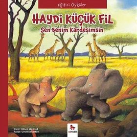 Eğitici Öyküler - Haydi Küçük Fil - Paloma Wensell