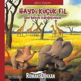 Eğitici Öyküler - Haydi Küçük Fil - Paloma Wensell