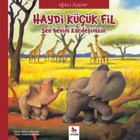 Eğitici Öyküler - Haydi Küçük Fil - Paloma Wensell