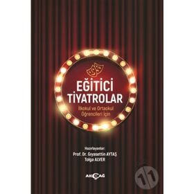 Eğitici Tiyatrolar - Gıyasettin Aytaş , Tolga Alver
