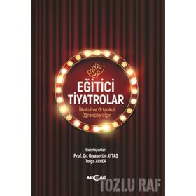Eğitici Tiyatrolar - Gıyasettin Aytaş , Tolga Alver