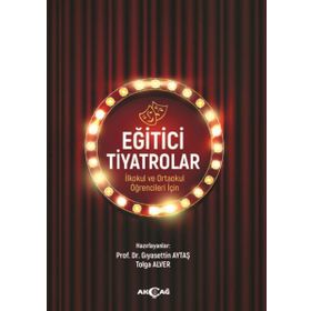 Eğitici Tiyatrolar - Gıyasettin Aytaş , Tolga Alver