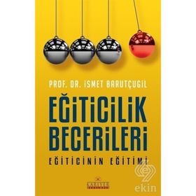 Eğiticilik Becerileri - Eğiticinin Eğitimi - Prof. Dr. İsmet Barutçugil