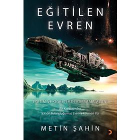 Eğitilen Evren - Metin Şahin - Cinius Yayınları