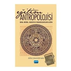 Eğitim Antropolojisi - Nobel Yayınevi