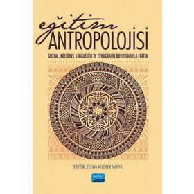 Eğitim Antropolojisi - Nobel Yayınevi