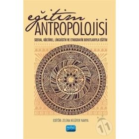 Eğitim Antropolojisi - Nobel Yayınevi