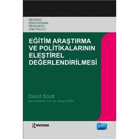Eğitim Araştırma ve Politikalarının Eleştirel Değerlendirilmesi - David Scott