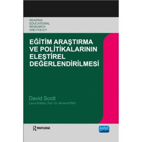Eğitim Araştırma ve Politikalarının Eleştirel Değerlendirilmesi - David Scott