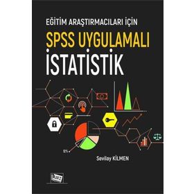 Eğitim Araştırmacıları İçin Spss Uygulamalı İstatistik - Anı Yayıncılık