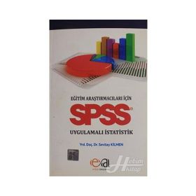 Eğitim Araştırmacıları İçin Spss Uygulamalı İstatistik - Yrd.Doç.Dr. Sevilay Kilmen
