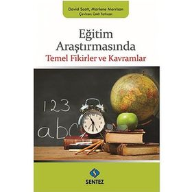 Eğitim Araştırmasında Temel Fikirler ve Kavramlar - David Scott