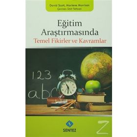 Eğitim Araştırmasında Temel Fikirler ve Kavramlar - David Scott