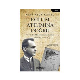 Eğitim Atılımına Doğru - Nafi Atuf Kansu - Telgrafhane Yayınları
