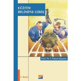 Eğitim Bilimine Giriş - İbrahim Ethem Başaran - Siyasal Kitabevi