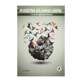 Eğitim Bilimine Giriş - Oğuz Kutlu - Akademisyen Kitabevi