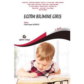 EĞİTİM BILIMINE GİRİŞ - SERVET ÖZDEMİR;HALIL İBRAHİM YALIN;FERUDUN SEZGIN