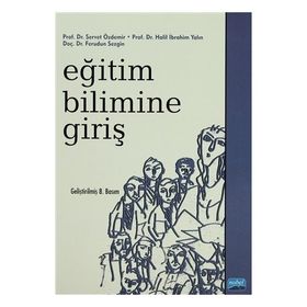 EĞİTİM BILIMINE GİRİŞ - SERVET ÖZDEMİR;HALIL İBRAHİM YALIN;FERUDUN SEZGIN