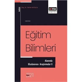 Eğitim Bilimleri Alanında Uluslararası Araştırmalar 2 - Eğitim Yayınevi