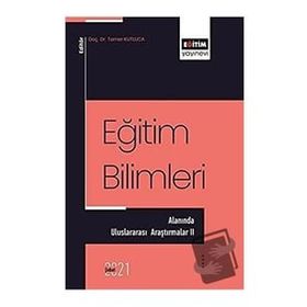Eğitim Bilimleri Alanında Uluslararası Araştırmalar 2 - Eğitim Yayınevi