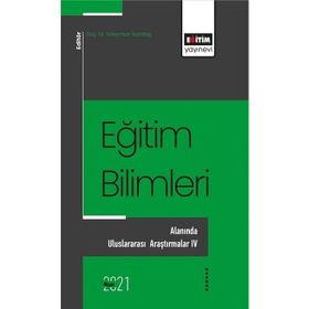 Eğitim Bilimleri Alanında Uluslararası Araştırmalar 4 Eğitim Yayınevi