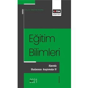 Eğitim Bilimleri Alanında Uluslararası Araştırmalar 4 Eğitim Yayınevi
