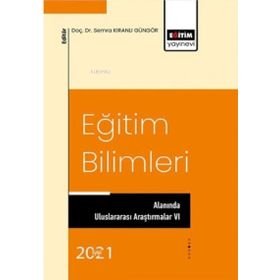 Eğitim Bilimleri Alanında Uluslararası Araştırmalar - Eğitim Yayınevi