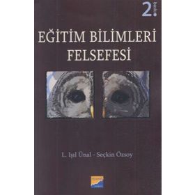 Eğitim Bilimleri Felsefesi / L. Işıl Ünal