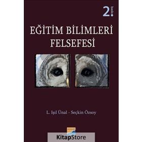 Eğitim Bilimleri Felsefesi / L. Işıl Ünal