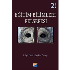 Eğitim Bilimleri Felsefesi / L. Işıl Ünal