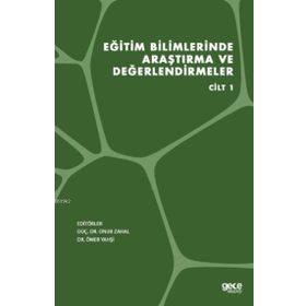 Eğitim Bilimlerinde Araştırma ve Değerlendirmeler Cilt 1 - Gece Kitaplığı