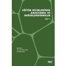 Eğitim Bilimlerinde Araştırma ve Değerlendirmeler Cilt 1 - Gece Kitaplığı