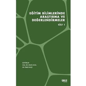 Eğitim Bilimlerinde Araştırma ve Değerlendirmeler Cilt 1 - Gece Kitaplığı