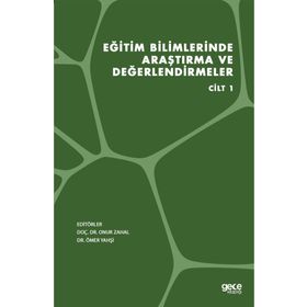 Eğitim Bilimlerinde Araştırma ve Değerlendirmeler Cilt 1 - Gece Kitaplığı