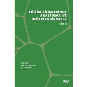 Eğitim Bilimlerinde Araştırma ve Değerlendirmeler Cilt 2 - Gece Kitaplığı