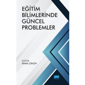 Eğitim Bilimlerinde Güncel Problemler - Nobel Akademik Yayıncılık