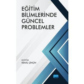 Eğitim Bilimlerinde Güncel Problemler - Nobel Akademik Yayıncılık
