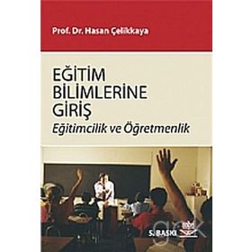 Eğitim Bilimlerine Giriş - Hasan Çelikkaya