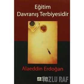 Eğitim Davranış Terbiyesidir - Alaeddin Erdoğan
