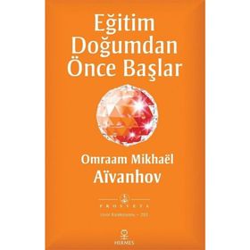 Eğitim Doğumdan Önce Başlar - Omraam Mikhael Aivanhov