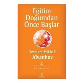 Eğitim Doğumdan Önce Başlar - Omraam Mikhael Aivanhov