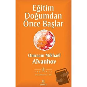 Eğitim Doğumdan Önce Başlar - Omraam Mikhael Aivanhov