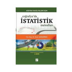 EĞITIM FAKÜLTELERI İÇIN COĞRAFYADA İSTATISTIK METODLARI - ERSIN GÜNGÖRDÜ