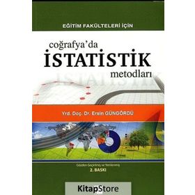 EĞITIM FAKÜLTELERI İÇIN COĞRAFYADA İSTATISTIK METODLARI - ERSIN GÜNGÖRDÜ