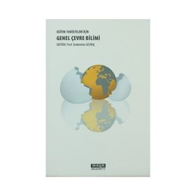 EĞİTİM FAKÜLTELERİ İÇİN GENEL ÇEVRE BILIMI - VAHDETTIN SEVİNÇ
