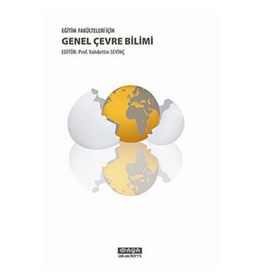 EĞİTİM FAKÜLTELERİ İÇİN GENEL ÇEVRE BILIMI - VAHDETTIN SEVİNÇ