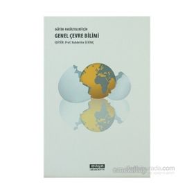 EĞİTİM FAKÜLTELERİ İÇİN GENEL ÇEVRE BILIMI - VAHDETTIN SEVİNÇ