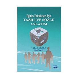 EĞİTİM FAKÜLTELERİ İÇİN YAZILI VE SÖZLÜ ANLATIM - ŞÜKRÜ ÜNALAN;SALIM PILAV
