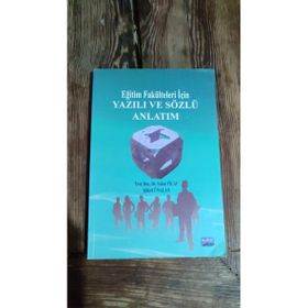 EĞİTİM FAKÜLTELERİ İÇİN YAZILI VE SÖZLÜ ANLATIM - ŞÜKRÜ ÜNALAN;SALIM PILAV