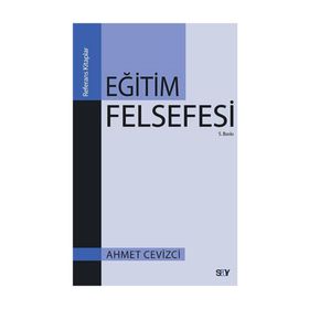 EĞİTİM FELSEFESI - AHMET CEVIZCI